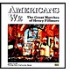 Americans We: Great Marches by Henry Fillmore: CD Cover