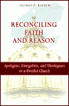 Reconciling Faith and Reason: Apologists, Evangelists and Theologians in a Divided Church