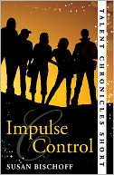 Impulse Control (Talent Chronicles)