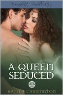 A Queen Seduced