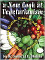 A New Look at Vegetarianism: Its Positive Effects on Health and Disease Control