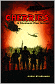 Cherries - A Vietnam War Novel - Revised Edition