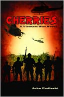 Cherries - A Vietnam War Novel - Revised Edition