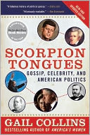 download Scorpion Tongues New and Updated Edition : Gossip, Celebrity, And American Politics book