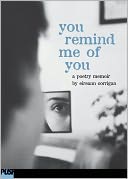 You Remind Me of You: A Poetry Memoir