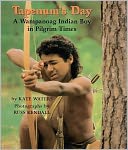 Tapenum's Day: A Wampanoag Indian Boy in Pilgrim Times