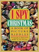 I Spy Christmas: A Book of Picture Riddles