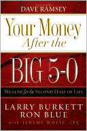 Your Money after the Big 5-0: Wealth for the Second Half of Life