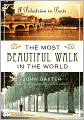 The Most Beautiful Walk in the World: A Pedestrian in Paris