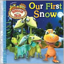 Our First Snow (Dinosaur Train Series)