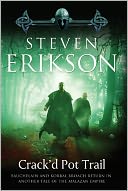 Crack'd Pot Trail: A Malazan Tale of Bauchelain and Korbal Broach