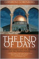End of Days: Fundamentalism and the Struggle for the Temple Mount