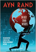 Ayn Rand: In Her Own Words with Ayn Rand