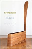 EyeMinded: Living and Writing Contemporary Art