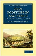 First Footsteps in East Africa: Or, An Exploration of Harar
