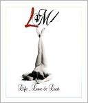Life, Love & Lust