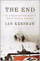 The End: The Defiance and Destruction of Hitler's Germany, 1944-1945