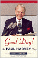 Good Day!: The Paul Harvey Story