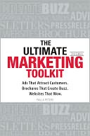 The Ultimate Marketing Toolkit: Ads That Attract Customers. Blogs That Create Buzz. Web Sites That Wow.