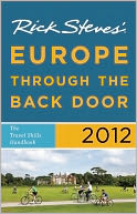 Rick Steves' Europe through the Back Door 2012: The Travel Skills Handbook