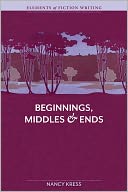 Elements of Fiction Writing - Beginnings, Middles & Ends