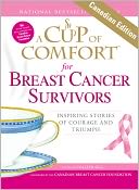 download A Cup of Comfort for Breast Cancer Survivors : Inspiring Stories of Courage and Triumph book