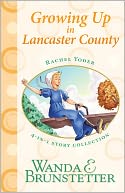 Rachel Yoder Story Collection 2--Growing Up: Four Stories in One
