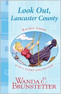 Rachel Yoder Story Collection 1--Look Out, Lancaster County!: Four Stories in One