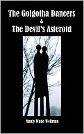 The Golgotha Dancers & The Devil's Asteroid