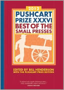 The Pushcart Prize XXXVI: Best of the Small Presses