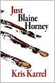 Just Blaine Horney