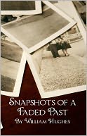 Snapshots Of A Faded Past
