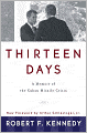 Thirteen Days: A Memoir of the Cuban Missile Crisis