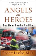 Angels and Heroes: True Stories from the Front Line