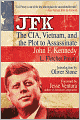 JFK: The CIA, Vietnam, and the Plot to Assassinate John F. Kennedy