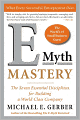 E-Myth Mastery: The Seven Essential Disciplines for Building a World Class Company