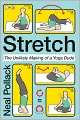 Stretch: The Unlikely Making of a Yoga Dude