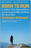 Born to Run by Christopher McDougall: NOOK Book Cover