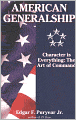 American Generalship: Character Is Everything - The Art of Command