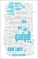download You Are Not a Gadget : A Manifesto book