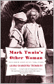 Mark Twain's Other Woman: The Hidden Story of His Final Years