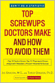 Top Screwups Doctors Make and How to Avoid Them