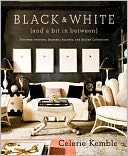 Black and White (and a Bit in Between): Timeless Interiors, Dramatic Accents, and Stylish Collections
