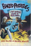 Baked Potatoes: A Pot Smoker's Guide to Film and Video