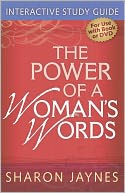 The Power of a Woman's Words Interactive Study Guide