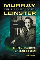 Murray Leinster: The Life and Works