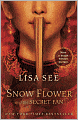 Snow Flower and the Secret Fan (Movie Tie-in Edition)