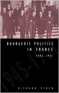 Bourgeois Politics in France, 1945-1951