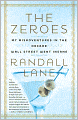 The Zeroes: My Misadventures in the Decade Wall Street Went Insane