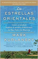 Las estrellas Orientales: Como el beisbol cambio el pueblo dominicano de San Pedro de Macoris (The Eastern Stars: How Baseball Changed the Dominican Town of San Pedro de Macoris)